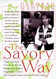 Madison, Deborah: The Savory Way