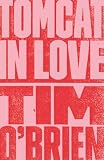 O'Brien, Tim: Tomcat in Love O'Brien, Tim: Tomcat in Love