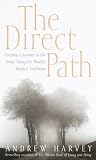 Harvey, Andrew: The Direct Path: Creating a Journey to the Divine Using the World's Mystical Traditions