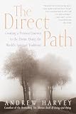 Harvey, Andrew: The Direct Path: Creating a Personal Journey to the Divine Using the World's Spiritual Traditions
