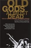 Davis, Stephen: Old Gods Almost Dead: The 40-Year Odyssey of the Rolling Stones
