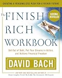 Bach, David: The Finish Rich Workbook: Creating a Personalized Plan for a Richer Future