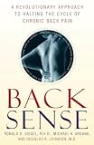 Siegel, Ronald D.: Back Sense: A Revolutionary Approach to Halting the Cycle of Chronic Back Pain