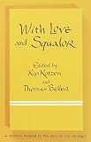 With Love and Squalor: 13 Writers Respond to the Work of J. D. Salinger (076790799X) by Kotzen, Kip Kotzen, Kip: With Love and Squalor: 13 Writers Respond to the Work of J. D. Salinger