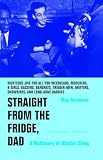 Decharne, Max: Straight from the Fridge, Dad: A Dictionary of Hipster Slang Decharne, Max: Straight from the Fridge, Dad: A Dictionary of Hipster Slang