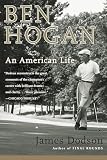 Dodson, James: Ben Hogan: An American Life Dodson, James: Ben Hogan: An American Life