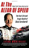 Montville, Leigh: At the Altar of Speed: The Fast Life and Tragic Death of Dale Earnhardt Montville, Leigh: At the Altar of Speed: The Fast Life and Tragic Death of Dale Earnhardt