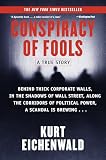 Eichenwald, Kurt: Conspiracy of Fools: A True Story Eichenwald, Kurt: Conspiracy of Fools: A True Story