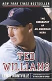 Montville, Leigh: Ted Williams: The Biography of an American Hero Montville, Leigh: Ted Williams: The Biography of an American Hero