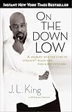 Hunter, Karen: On the Down Low: A Journey into the Lives of "Straight" Black Men Who Sleep With Men