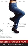 Boylan, Jennifer Finney: She's Not There: A Life in Two Genders
