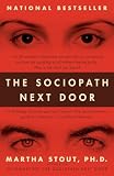 Stout, Martha: The Sociopath Next Door Stout, Martha: The Sociopath Next Door