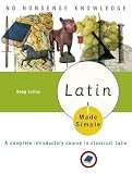 Julius, Doug: Latin Made Simple: A Complete Introductory Course in Classical Latin Julius, Doug: Latin Made Simple: A Complete Introductory Course in Classical Latin
