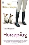 Singer, Judy Reene: Horseplay