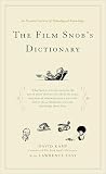 Kamp, David: The Film Snob's Dictionary: An Essential Lexicon of Filmological Knowledge Kamp, David: The Film Snob's Dictionary: An Essential Lexicon of Filmological Knowledge