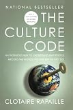 Rapaille, Clotaire: The Culture Code: An Ingenious Way to Understand Why People Around the World Buy and Live As They Do