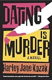 Kozak, Harley Jane: Dating Is Murder