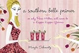 Schwartz, Maryln: A Southern Belle Primer, Or, Why Princess Margaret Will Never Be a Kappa Kappa Gamma