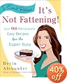 I Can't Believe It's Not Fattening!
