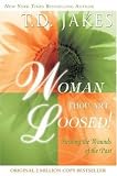 Jakes, T. D.: Woman, Thou Art Loosed! Jakes, T. D.: Woman, Thou Art Loosed!