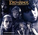 The Lord of the Rings Heros of Middle-Earth 2006 Calendar The Lord of the Rings Heros of Middle-Earth 2006 Calendar