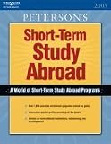 Peterson's: Peterson's Short-Term Study Abroad 2005 Peterson's: Peterson's Short-Term Study Abroad 2005