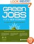 Green Jobs for a New Economy: The Career Guide to Emerging Opportunities