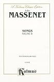 Massenet, Jules: Songs: Volume 3 for Medium/Low Voice Massenet, Jules: Songs: Volume 3 for Medium/Low Voice
