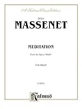 Massenet, Jules: Meditation from Thais: Kalmus Edition Massenet, Jules: Meditation from Thais: Kalmus Edition