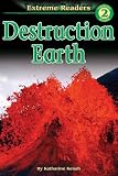 Kenah, Katharine: Destruction Earth Kenah, Katharine: Destruction Earth