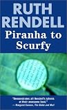 Piranha to Scurfy (0770428657) by Rendell, Ruth Rendell, Ruth: Piranha to Scurfy