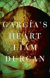 Durcan, Liam: Garcia's Heart