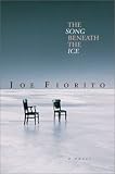 Fiorito, Joe: The Song beneath the Ice