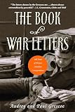 Grescoe, Paul: The Book of War Letters: 100 Years of Private Canadian Correspondence Grescoe, Paul: The Book of War Letters: 100 Years of Private Canadian Correspondence