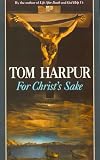 Harpur, Tom: For Christ's Sake
