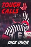 Irvin, Dick: Tough Calls : NHL Referees and Linesmen Tell Their Story