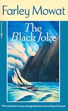 The Black Joke by Farley Mowat