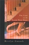 Simonds, Merilyn: The Lion in the Room Next Door