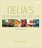 Smith, Delia: Delia's Vegetarian Collection Smith, Delia: Delia's Vegetarian Collection