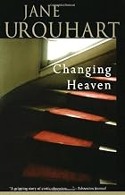 Changing Heaven by Jane Urquhart