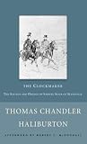 Haliburton, Thomas Chandler: The Clockmaker