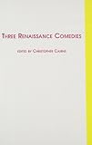 Cairns, Christopher: Three Renaissance Comedies Cairns, Christopher: Three Renaissance Comedies