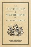 Scobie, Charles H.H.: The Contribution of Methodism to Atlantic Canada