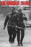 Crnobrnja, Mihailo: The Yugoslav Drama