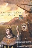 Banks, Kenneth J.: Chasing Empire Across the Sea