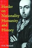 Barnard, F.M.: Herder on Nationality, Humanity, and History