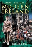 Killeen, Richard: Short History of Modern Ireland Killeen, Richard: Short History of Modern Ireland