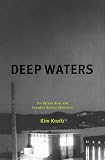 Krenz, Kim: Deep Waters: The Ottawa River and Canadas Nuclear Adventure Krenz, Kim: Deep Waters: The Ottawa River and Canadas Nuclear Adventure