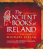 Slavin, Michael: The Ancient Books of Ireland Slavin, Michael: The Ancient Books of Ireland