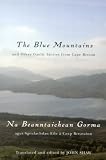 Shaw, John: Blue Mountains and Other Gaelic Stories from Cape Breton: Na Beanntaichean Gorma Agus Sgeulachdan Eile a Ceap Breatainn / Air And Deasachadh Le Iain Seathach Shaw, John: Blue Mountains and Other Gaelic Stories from Cape Breton: Na Beanntaichean Gorma Agus Sgeulachdan Eile a Ceap Breatainn / Air And Deasachadh Le Iain Seathach